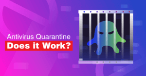 Wie funktioniert die Antivirus-Quarantäne?