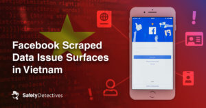 Facebook Scraped Data Issue Surfaces in Vietnam