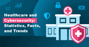 Healthcare Cybersecurity: The Biggest Stats and Trends in 2026