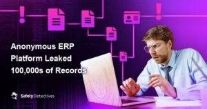 Anonymous ERP Platform Leaked Hundreds of Thousands of Records