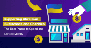 Ukrainian Businesses and Charities: Best Places to Donate 2024