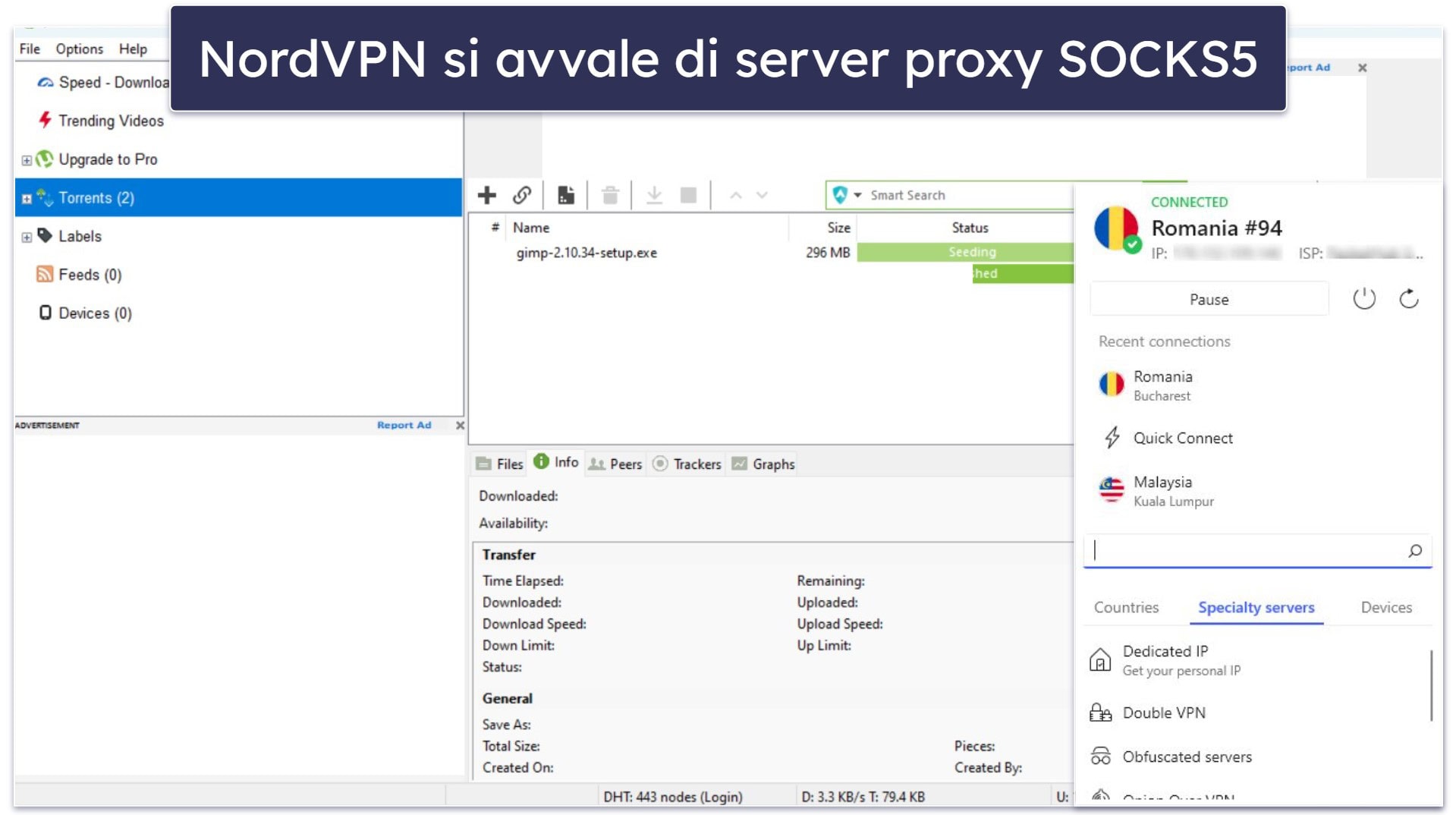 Torrenting: entrambe le soluzioni sono ottime