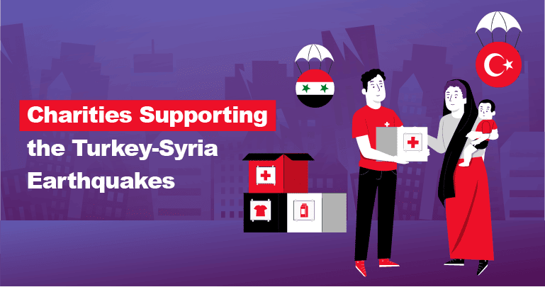 Charities Supporting Victims of the Turkey-Syria Earthquakes