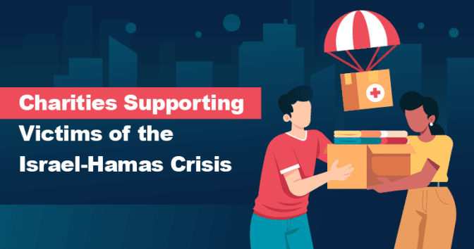 Charities Supporting Victims of the Israel-Hamas Crisis