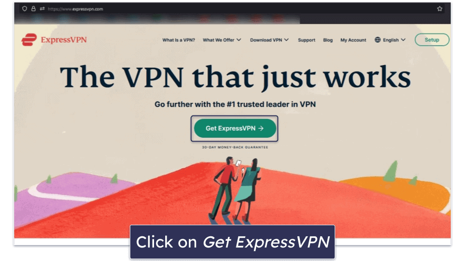 Try ExpressVPN Risk-Free for 30 Days (Step-By-Step Guide)
