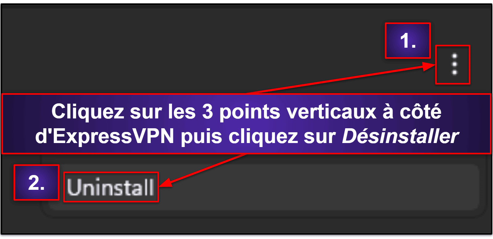 Comment désinstaller et supprimer totalement les fichiers ExpressVPN de vos appareils