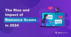 The Rise and Impact of Romance Scams in 2024
