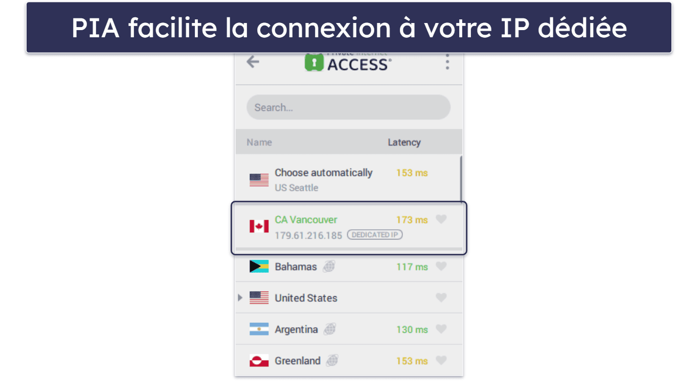 5. Private Internet Access — VPN avec IP dédiée intuitif et axé sur la protection de la vie privée