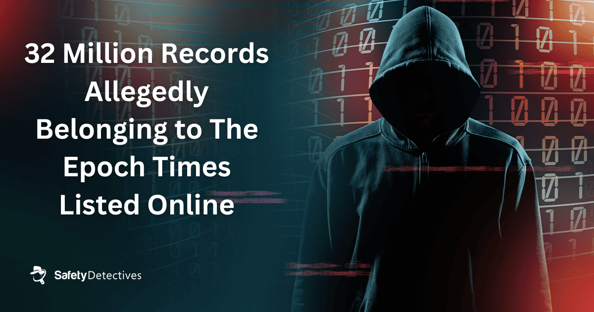 32 Million Records Allegedly Belonging to The Epoch Times Listed Online