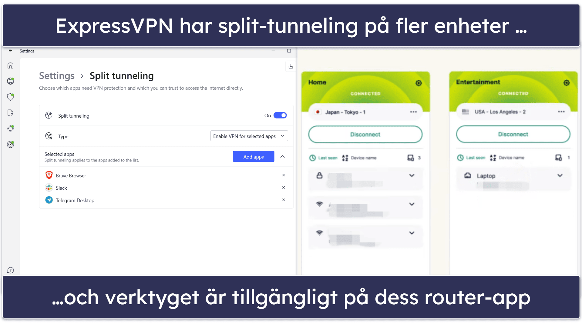 Extrafunktioner: Båda VPN-tjänsterna är ett jättebra val