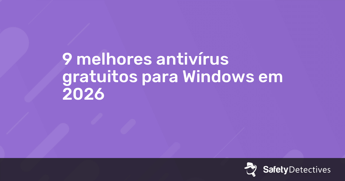Os 5 melhores antivírus (REALMENTE GRATUITOS) para Windows de 2020
