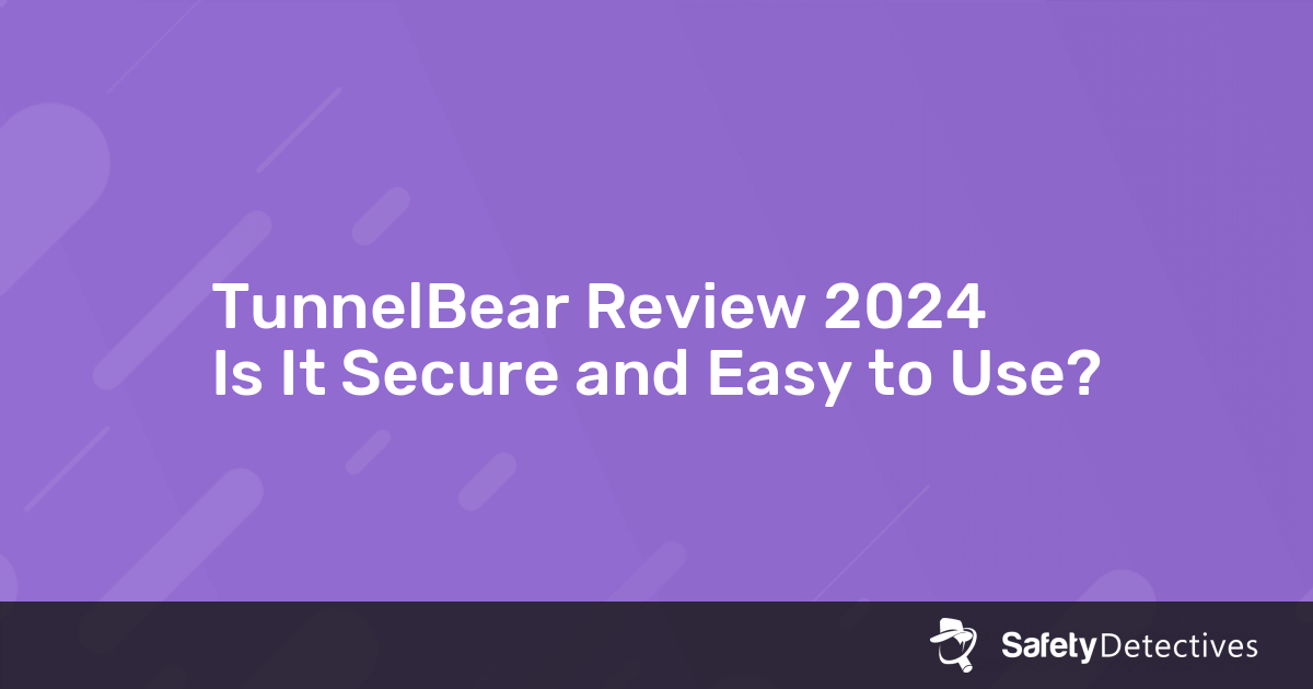 TunnelBear Review 2023 - Still Too Slow?